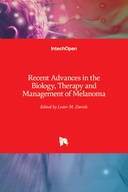 Recent Advances in the Biology, Therapy and Management of Melanoma