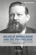 Wilhelm Windelband und die Psychologie. Das Fach Philosophie und die Wissenschaft Psychologie im Deutschen Kaiserreich