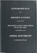Experiments and Observations Relative to the Influence Lately Discovered by M. Galvani and Commonly Called Animal Electricity