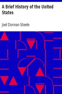 A Brief History of the United States A Brief History of the United States