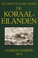 De koraal-eilanden: fragment uit het dagboek van een natuuronderzoeker De Aarde en haar Volken, 1875