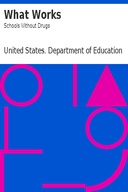 What Works: Schools Without Drugs