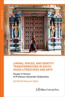 Liminal Spaces, and Identity Transformations in South Asian Literatures and Arts.