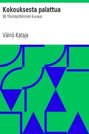 Kokouksesta palattua : $b Yksinäytöksinen kuvaus
