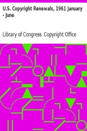U.S. Copyright Renewals, 1961 January - June