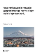 Uwarunkowania rozwoju gospodarczego rosyjskiego Dalekiego Wschodu