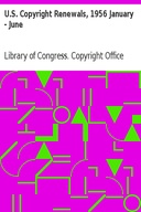 U.S. Copyright Renewals, 1956 January - June