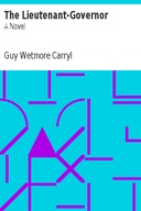 The Lieutenant-Governor: A Novel