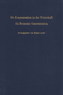 Die Konzentration in der Wirtschaft / On Economic Concentration