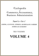 Cyclopedia of Commerce, Accountancy, Business Administration, v. 4