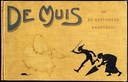 De muis, of De gestoorde nachtrust een berijmde geschiedenis in twaalf tafereelen voor jong en oud