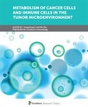 Metabolism of Cancer Cells and Immune Cells in the Tumor Microenvironment