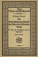 Die Entwicklungsgeschichte der Stile in der bildenden Kunst. Zweiter Band.: Von der Renaissance bis zur Gegenwart