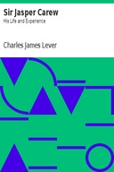 Sir Jasper Carew: His Life and Experience