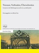 Trennen, Verbinden, Überschreiten