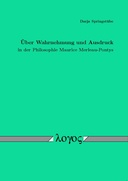 Über Wahrnehmung und Ausdruck in der Philosophie Maurice Merleau-Pontys