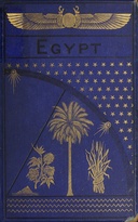 Egypt of the pharaohs and of the Khedivé