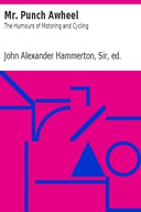 Mr. Punch Awheel: The Humours of Motoring and Cycling