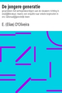 De jongere generatie gesprekken met vertegenwoordigers van de nieuwere richting in onze literatuur; tevens een enquête naar enkele beginselen in ons nationaal geestelijk leven