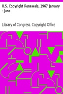 U.S. Copyright Renewals, 1967 January - June