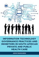 Information technology governance practices and inhibitors in South African private and public health care