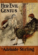 Her evil genius : $b or, Within love's call