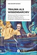 Trauma als Wissensarchiv