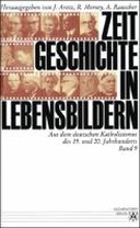 Zeitgeschichte in Lebensbildern Band 9