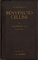The treatise of Benvenuto Cellini on goldsmithing and sculpture