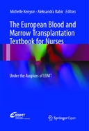 The European Blood and Marrow Transplantation Textbook for Nurses: Under the Auspices of EBMT