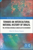 Toward an Intercultural Natural History of Brazil