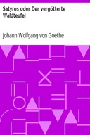 Satyros oder Der vergötterte Waldteufel