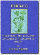 Herbals, Their Origin and Evolution A Chapter in the History of Botany 1470-1670