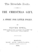The Christmas gift : $b A story for little folks