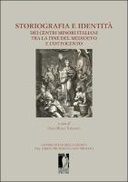 Storiografia e identità dei centri minori italiani tra la fine del medioevo e l’Ottocento