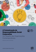 A Comunicação da Responsabilidade Social Corporativa: Um Desafio das Organizações Contemporâneas