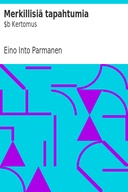 Merkillisiä tapahtumia : $b Kertomus