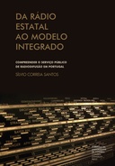 Da rádio estatal ao modelo integrado: compreender o serviço público de radiodifusão em Portugal