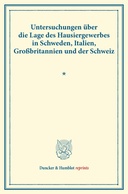 Untersuchungen über die Lage des Hausiergewerbes in Schweden, Italien, Großbritannien und der Schweiz.