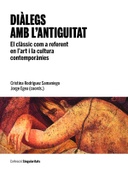 Diàlegs amb l'antiguitat: el clàssic com a referent en l'art i la cultura contemporànies