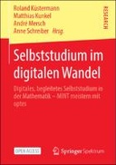 Selbststudium im digitalen Wandel: Digitales, begleitetes Selbststudium in der Mathematik – MINT meistern mit optes