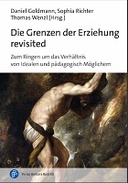 Die Grenzen der Erziehung revisited