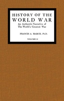 History of the World War, Volume 2 (of 7) : $b An authentic narrative of the world's greatest war