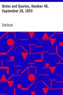 Notes and Queries, Number 48, September 28, 1850