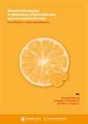 Modelos Estratégicos en marketing y emprendimiento para la economía naranja : un enfoque a casos colombianos. Modelos Estratégicos en marketing y emprendimiento para la economía naranja : un enfoque a casos colombianos.