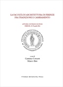 La Facolt&agrave; di Architettura di Firenze fra tradizione e cambiamento