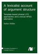 A lexicalist account of argument structure