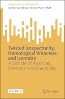 Twisted Isospectrality, Homological Wideness, and Isometry