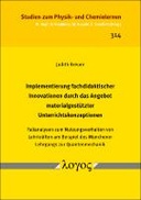 Implementierung fachdidaktischer Innovationen durch das Angebot materialgestützter Unterrichtskonzeptionen (Volume 314)