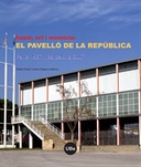 Espai, art i memòria: el Pavelló de la República: París 1937-Barcelona 2007